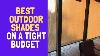 Best Outdoor Shades On A Tight Budget