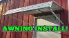 How To Assemble And Install A Nuimage Door Window Awning Canopy