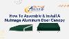 How To Assemble U0026 Install A Nuimage Aluminum Door Canopy 1100 U0026 1500 Series