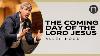 The Coming Day Of The Lord Jesus Allen Hood The Altar Global